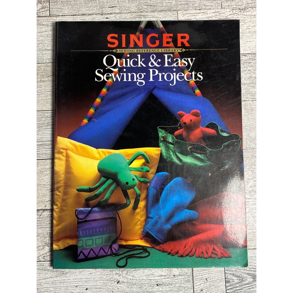 Quick & Easy Sewing Projects 1993 Singer Sewing Reference Library Book Softcover